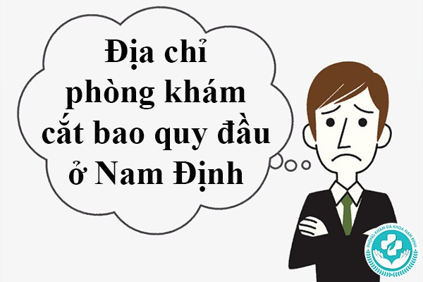 phòng khám cắt bao quy đầu ở Nam Định