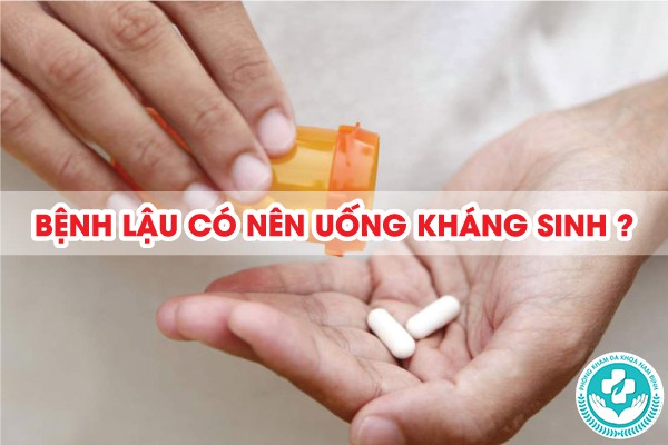 bệnh lậu có nên uống kháng sinh