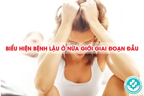 bệnh lậu ở nữ giới giai đoạn đầu