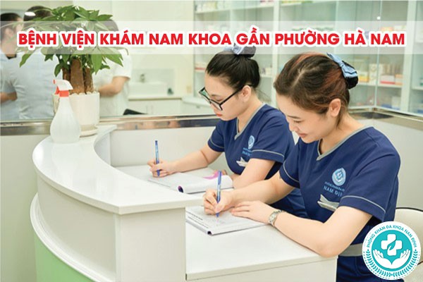bệnh viện khám nam khoa gần phường hà nam