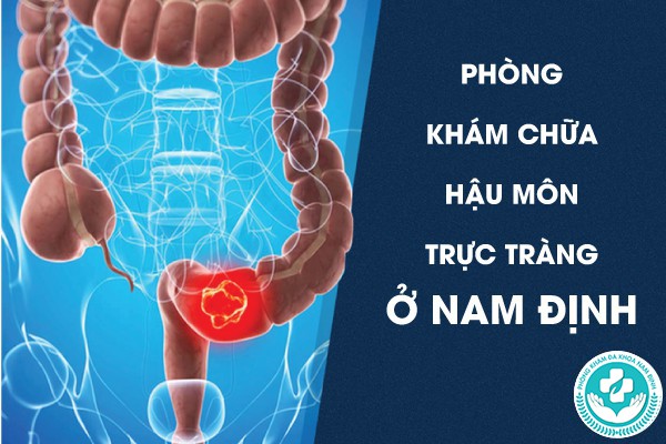 phòng khám chữa hậu môn trực tràng ở nam định