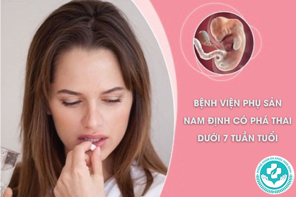 Bệnh viện phụ sản Nam Định có phá thai không