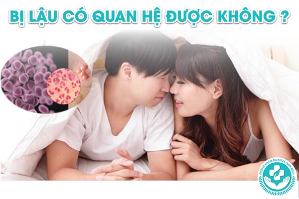 bị lậu có quan hệ được không