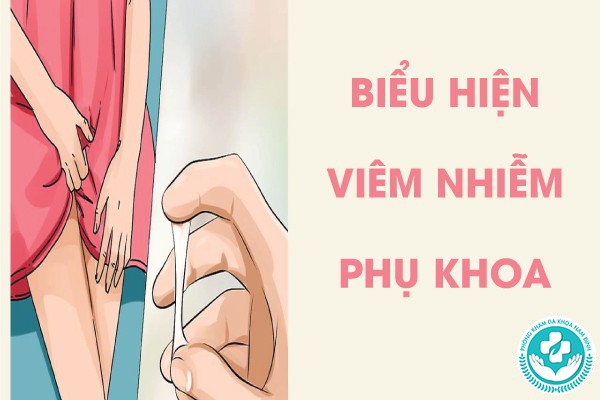 biểu hiện viêm nhiễm phụ khoa