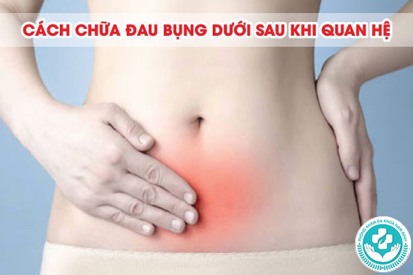 cách chữa đau bụng dưới sau khi quan hệ cách chữa đau bụng dưới sau khi quan hệ