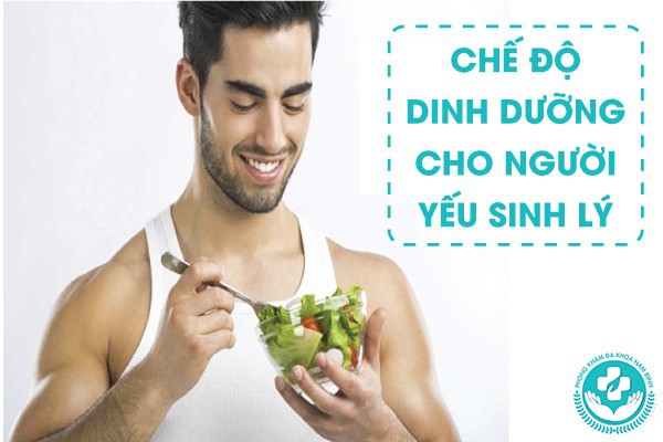 chế độ dinh dưỡng cho người yếu sinh lý