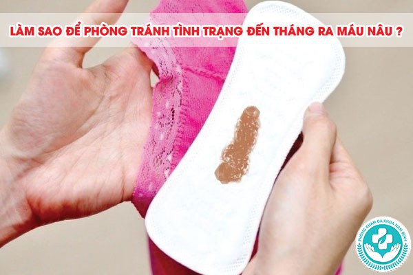 đến tháng ra máu nâu