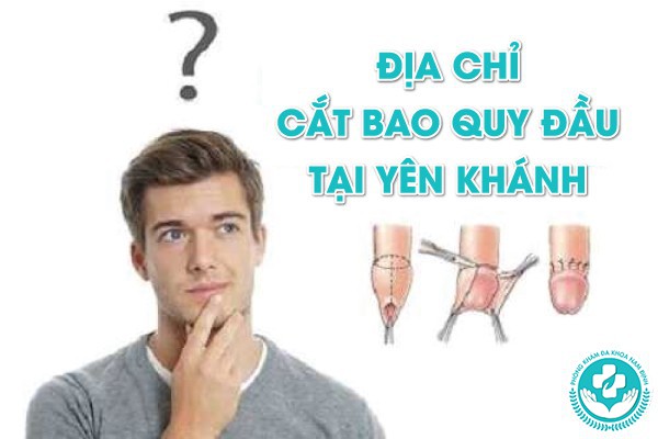 Địa chỉ cắt bao quy đầu tại Yên Khánh