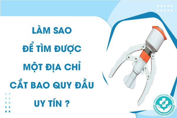 địa chỉ cắt bao quy đầu uy tín