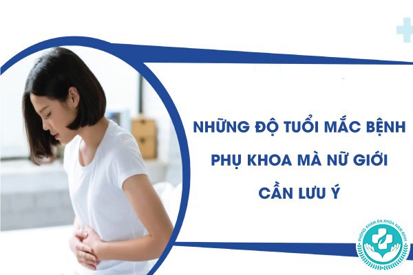 độ tuổi mắc bệnh phụ khoa