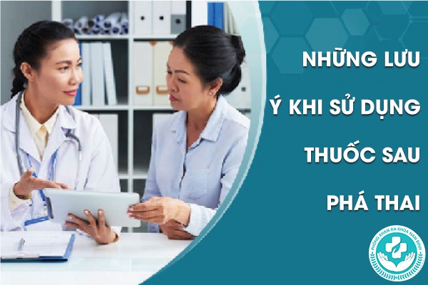 Góc giải đáp Phá thai xong nên uống thuốc gì?