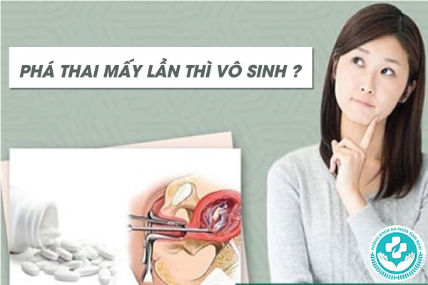 phá thai mấy lần thì vô sinh