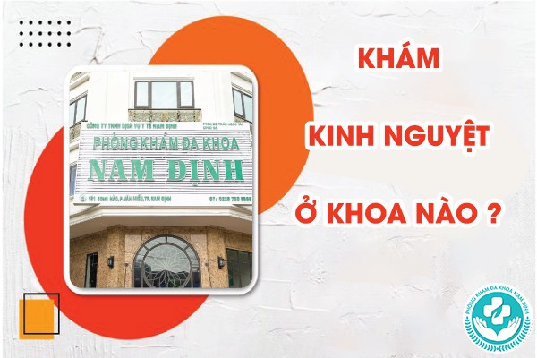 khám kinh nguyệt ở khoa nào