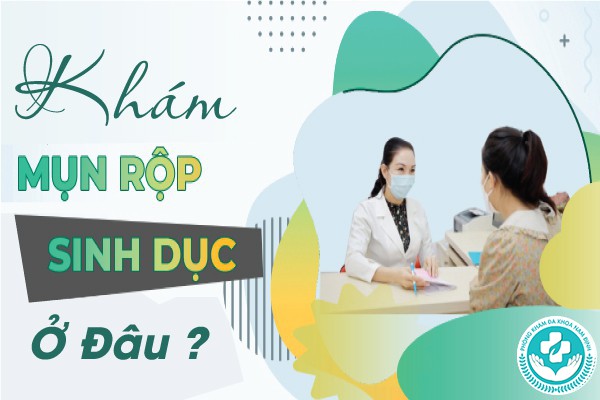 khám mụn rộp sinh dục ở đâu