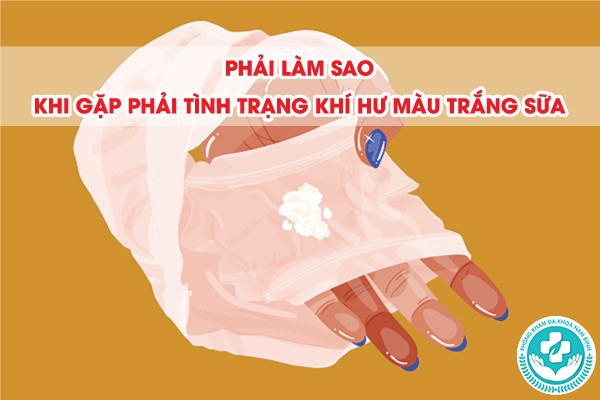 khí hư màu trắng sữa