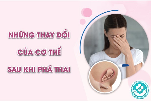 những thay đổi của cơ thể sau khi phá thai