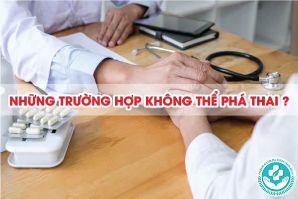 những trường hợp không thể phá thai