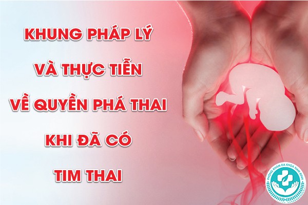 phá thai khi có tim thai