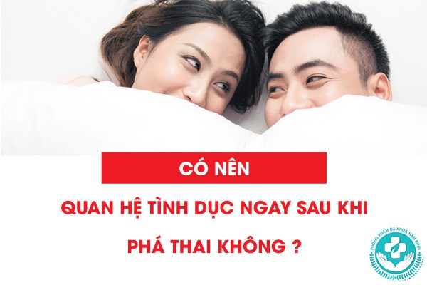 phá thai mấy ngày thì quan hệ được