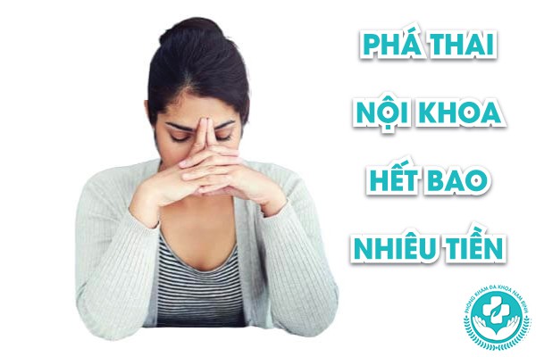 phá thai nội khoa hết bao nhiêu tiền