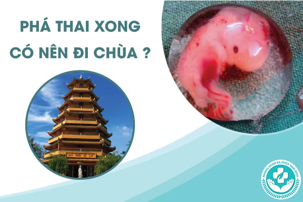 phá thai xong có nên đi chùa