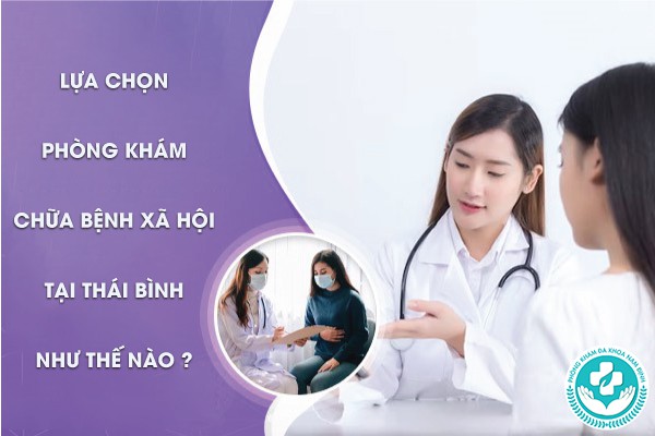 Phòng khám chữa bệnh xã hội tại Thái Bình