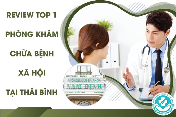 Phòng khám chữa bệnh xã hội tại Thái Bình