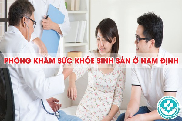 phòng khám sức khỏe sinh sản ở nam định