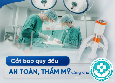 Phương pháp cắt bao quy đầu an toàn