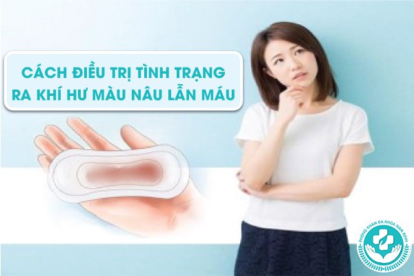 ra khí hư màu nâu lẫn máu