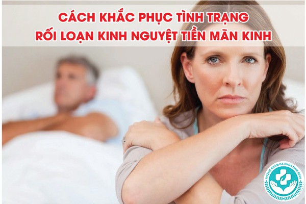 rối loạn kinh nguyệt tiền mãn kinh