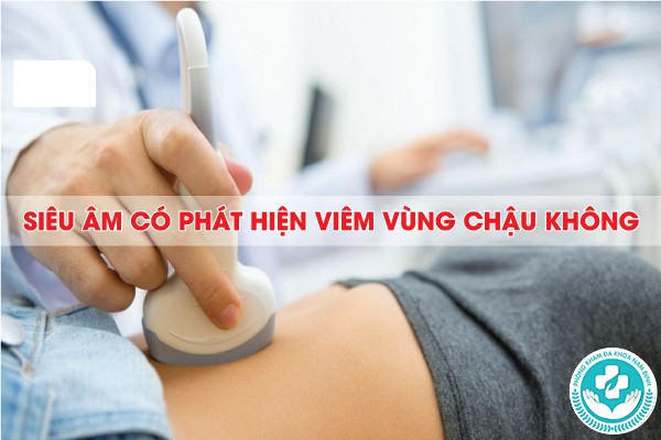 siêu âm có phát hiện viêm vùng chậu không