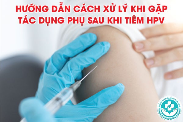 Tác dụng phụ sau khi tiêm HPV