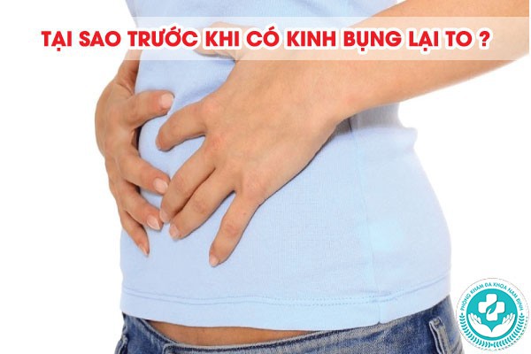 Tại sao trước khi có kinh bụng lại to