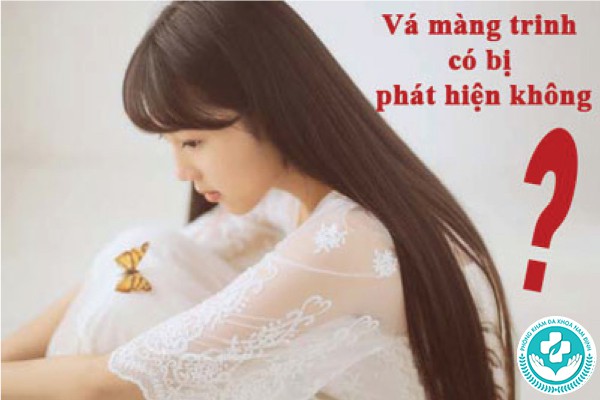 vá màng trinh có bị phát hiện không