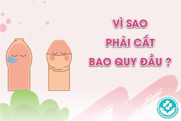 vì sao phải cắt bao quy đầu